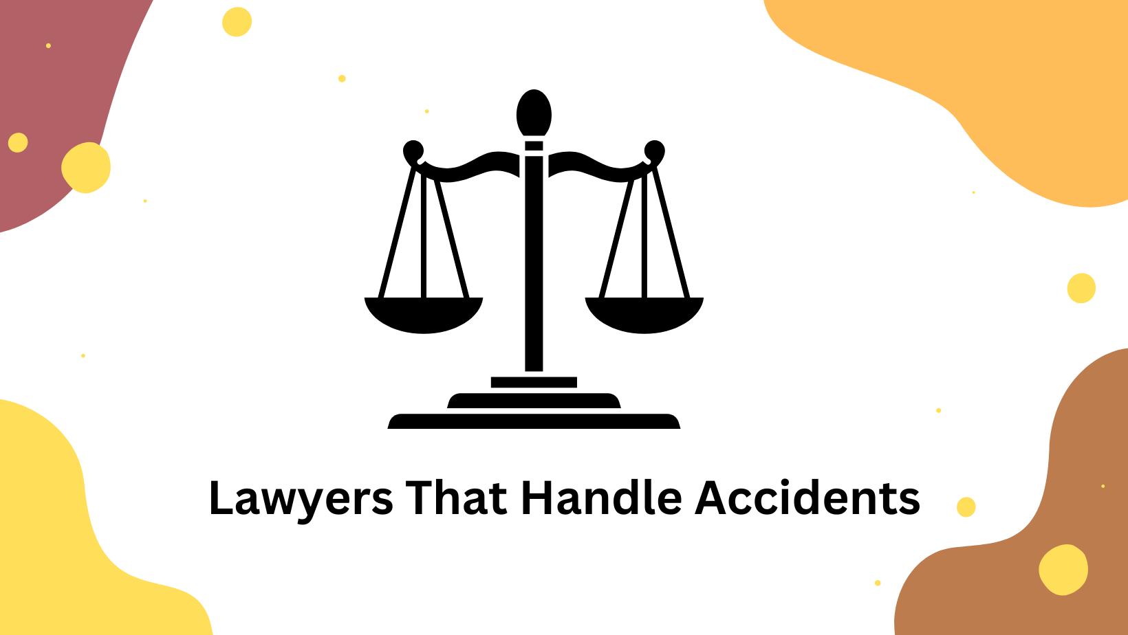 Lawyers That Handle Accidents