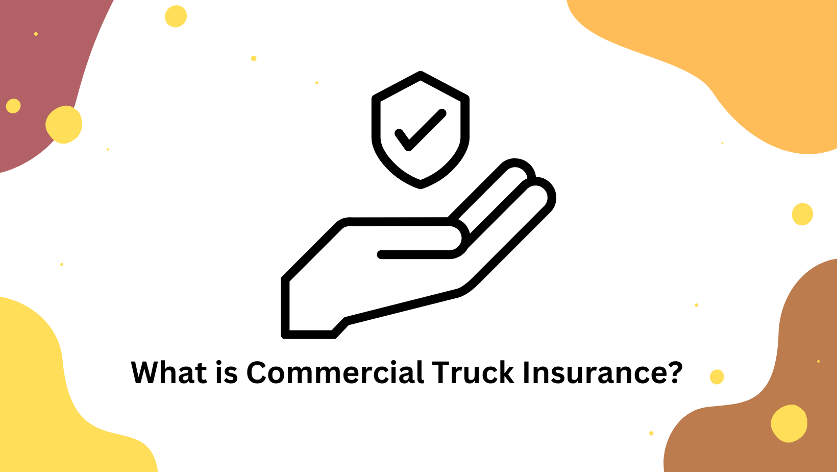 What is Commercial Truck Insurance